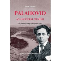 Palahovid: An Ancestral Memoir - Missak Khralian