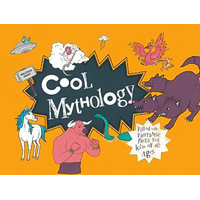 Cool Mythology: Filled with fantastic facts for kids of all ages (Cool)