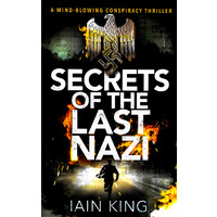 Secrets of the Last Nazi -Iain King Fiction Book