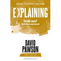 EXPLAINING Eternally Secure?: What the Bible says about being saved - David Pawson