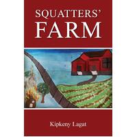 Squatters Farm - Kipkeny Lagat