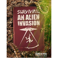Surviving an Alien Invasion: Surviving the Impossible Hardcover Book