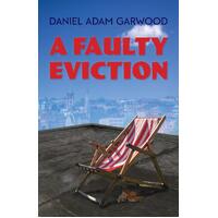 A Faulty Eviction - Daniel Adam Garwood