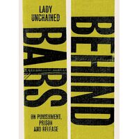 Behind Bars: On punishment, prison & release - Lady Unchained