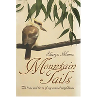 Mountain Tails: The Lives and Loves of My Animal Neighbours Paperback Book