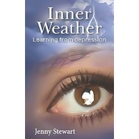Inner Weather: Learning from Depression Jenny Stewart Paperback Book