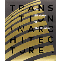 Transition in Architecture: From BP House to The Domain Hardcover Book
