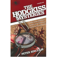 The Hodgkiss Mysteries Volume Six Peter Sinclair Paperback Book