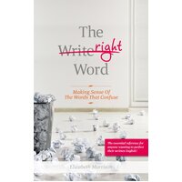 The Right Word: Making Sense of the Words that Confuse - Language Arts Book