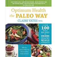 Optimum Health the Paleo Way -Yates, Claire Health & Wellbeing Book