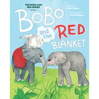 BoBo and the Red Blanket: 3 - Celia Straus