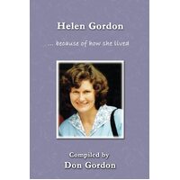 Helen Gordon (in Colour): - because of how she lived ... - Don Gordon