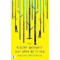 Kruckemeyer, F: Violent Outburst That Drew Me to You - Fiction Book