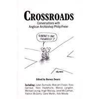 Crossroads: Conversations With Anglican Archbishop Philip Freier Paperback