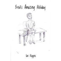 Fred's Amazing Holiday - Children's Book