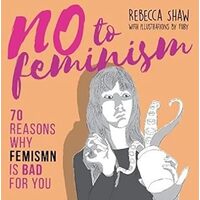 No to Feminism - Rebecca Shaw