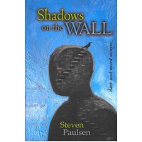 Shadows On the Wall: Dark and Weird Stories Steven Paulsen Paperback Book