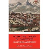 With the Turks in Palestine: History Matters Paperback Book