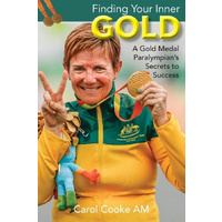 Finding Your Inner Gold -A Gold Medal Paralympian's Secrets to Success