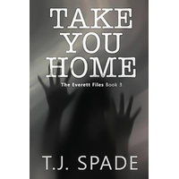 Take You Home T J Spade Paperback Book