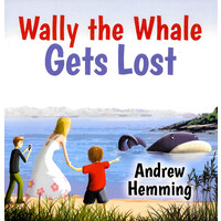 Wally the Whale Gets Lost -Andrew Hemming Children's Book