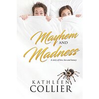 Mayhem and Madness: A Story of Love, Loss and Lunacy - Fiction Book