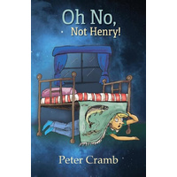 Oh No, Not Henry! -Peter Cramb Book