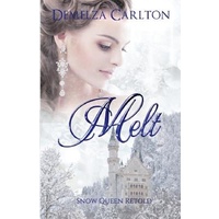 Melt -Snow Queen Retold (Romance a Medieval Fairytale) Book