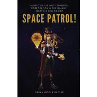 Space Patrol! -Sarah Nicole Nadler Book