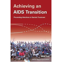 Achieving an Aids Transition: Preventing Infections to Sustain Treatment