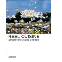 Reel Cuisine: Blockbuster Dishes from the Silver Screen Paperback Book