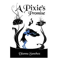 A Pixies Promise: 2 - Dianna Sanchez