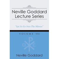 Neville Goddard Lecture Series, Volume VII Paperback Book