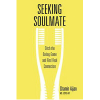 Seeking Soulmate: Ditch the Dating Game and Find Real Connection Paperback