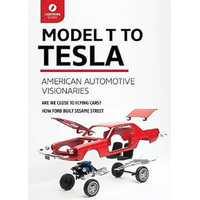 Model T to Tesla : American Automotive Visionaries: Lightning Guides