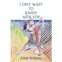 I Only Want to Dance With You -Zillah Williams Fiction Book