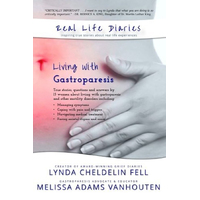 Real Life Diaries: Living with Gastroparesis - Health & Wellbeing Book