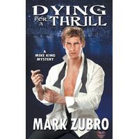 Dying For a Thrill - Mark Zubro
