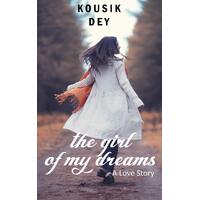 The Girl of My Dreams: A Heartwrenching Love Story - Josef Murfy
