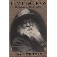 Leaves of Grass: The Original 1855 Edition - Walt Whitman