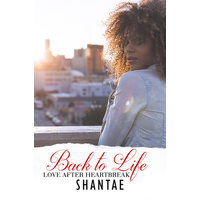 Back to Life: Love After Heartbreak -Shantae Novel Book