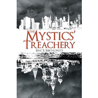 The Mystics' Treachery -Eric S Michlowitz Children's Book
