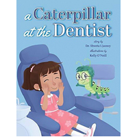 A Caterpillar at the Dentist -Shweta Ujaoney,Kelly O'Neill Children's Book