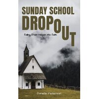 Sunday School Dropout - Danielle Peterson