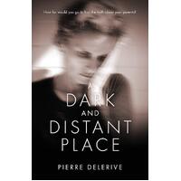 A Dark and Distant Place - Pierre Delerive