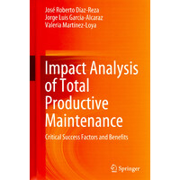Impact Analysis of Total Productive Maintenance -Critical Success Factors and Benefits Book