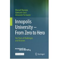 Innopolis University - From Zero to Hero: Ten Years of Challenges and Victories - Manuel Mazzara