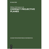 Compact Projective Planes: With an Introduction to Octonion Geometry: 21 - Helmut Salzmann