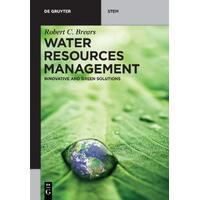 Water Resources Management: Innovative and Green Solutions - Robert C. Brears