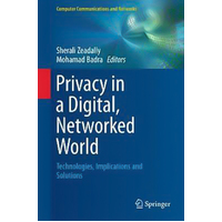 Privacy in a Digital, Networked World Hardcover Book